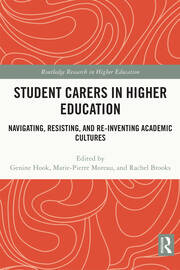 Student Carers in Higher Education: Navigating, Resisting, and Re-inventing Academic Cultures book cover