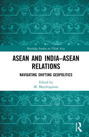 ASEAN and India–ASEAN Relations: Navigating Shifting Geopolitics book cover