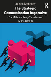 The Strategic Communication Imperative: For Mid- and Long-Term Issues Management book cover