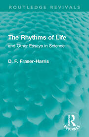 The Rhythms of Life: and Other Essays in Science book cover