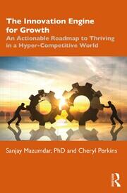 The Innovation Engine for Growth: An Actionable Roadmap to Thriving in a Hyper-Competitive World book cover