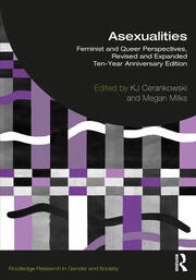 Asexualities: Feminist and Queer Perspectives, Revised and Expanded Ten-Year Anniversary Edition book cover