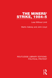 The Miners' Strike, 1984–5: Loss Without Limit book cover