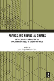 Frauds and Financial Crimes: Trends, Strategic Responses, and Implementation Issues in England and Wales book cover
