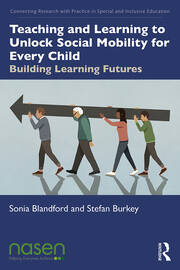 Teaching and Learning to Unlock Social Mobility for Every Child: Building Learning Futures book cover