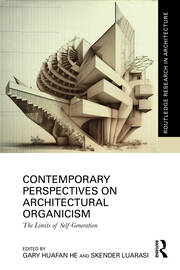 Contemporary Perspectives on Architectural Organicism: The Limits of Self-Generation book cover