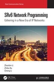 SRv6 Network Programming: Ushering in a New Era of IP Networks book cover