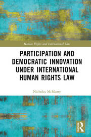 Participation and Democratic Innovation under International Human Rights Law book cover