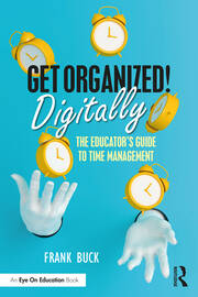 Get Organized Digitally!: The Educator’s Guide to Time Management book cover