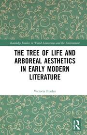 The Tree of Life and Arboreal Aesthetics in Early Modern Literature book cover