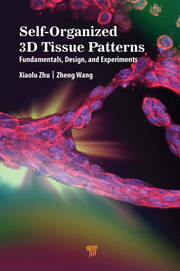 Self-Organized 3D Tissue Patterns: Fundamentals, Design, and Experiments book cover