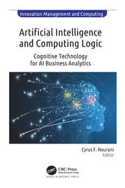 Artificial Intelligence and Computing Logic: Cognitive Technology for AI Business Analytics book cover