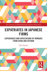 Expatriates in Japanese Firms: Experiences and Expectations of Workers from China and Vietnam book cover