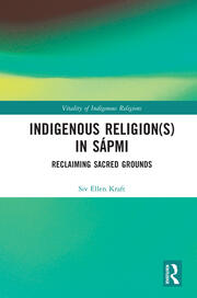 Indigenous Religion(s) in Sápmi: Reclaiming Sacred Grounds book cover