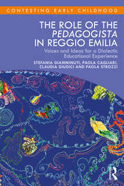 The Role of the Pedagogista in Reggio Emilia: Voices and Ideas for a Dialectic Educational Experience book cover