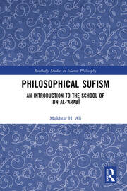 Philosophical Sufism: An Introduction to the School of Ibn al-'Arabi book cover