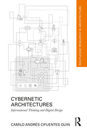 Cybernetic Architectures: Informational Thinking and Digital Design book cover