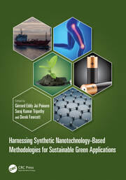 Harnessing Synthetic Nanotechnology-Based Methodologies for Sustainable Green Applications book cover