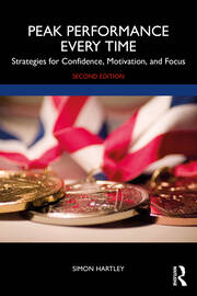 Peak Performance Every Time: Strategies for Confidence, Motivation, and Focus book cover