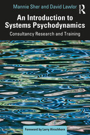 An Introduction to Systems Psychodynamics: Consultancy Research and Training book cover