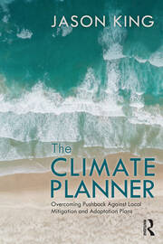The Climate Planner: Overcoming Pushback Against Local Mitigation and Adaptation Plans book cover