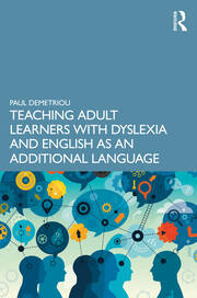 Teaching Adult Learners with Dyslexia and English as an Additional Language: Practical Tips to Support Best Practice book cover