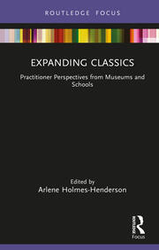 Expanding Classics: Practitioner Perspectives from Museums and Schools book cover