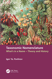Taxonomic Nomenclature: What’s in a Name – Theory and History book cover