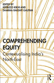 Comprehending Equity: Contextualising India’s North-East book cover