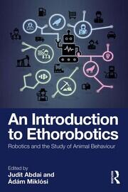 An Introduction to Ethorobotics: Robotics and the Study of Animal Behaviour book cover