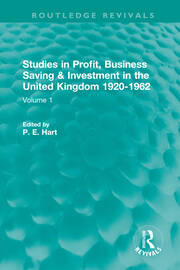 Studies in Profit, Business Saving and Investment in the United Kingdom 1920-1962: Volume 1 book cover