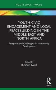 Youth Civic Engagement and Local Peacebuilding in the Middle East and North Africa: Prospects and Challenges for Community Development book cover
