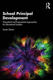 School Principal Development: Theoretical and Experiential Approaches for Educational Leaders book cover