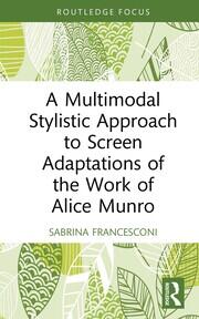 A Multimodal Stylistic Approach to Screen Adaptations of the Work of Alice Munro book cover