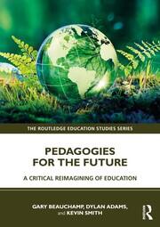 Pedagogies for the Future: A Critical Reimagining of Education book cover