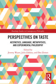 Perspectives on Taste: Aesthetics, Language, Metaphysics, and Experimental Philosophy book cover