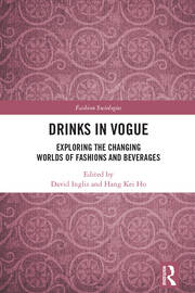 Drinks in Vogue: Exploring the Changing Worlds of Fashions and Beverages book cover