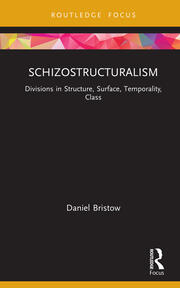 Schizostructuralism: Divisions in Structure, Surface, Temporality, Class book cover