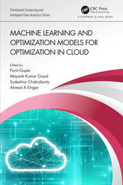 Machine Learning and Optimization Models for Optimization in Cloud book cover