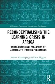 Reconceptualising the Learning Crisis in Africa: Multi-dimensional Pedagogies of Accelerated Learning Programmes book cover