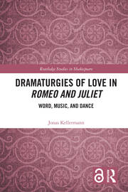 Dramaturgies of Love in Romeo and Juliet: Word, Music, and Dance book cover