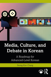 Media, Culture, and Debate in Korean 미디어, 문화, 토론을 통한 고급 한국어 수업: A Roadmap for Advanced-Level Korean book cover