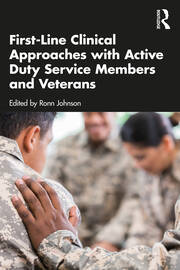 First-Line Clinical Approaches with Active Duty Service Members and Veterans book cover