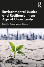 Environmental Justice and Resiliency in an Age of Uncertainty book cover