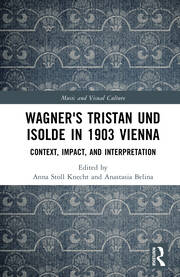 Wagner's Tristan und Isolde in 1903 Vienna: Context, Impact, and Interpretation book cover