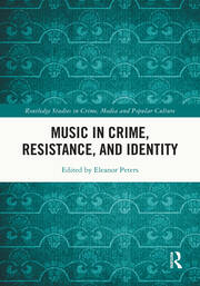 Music in Crime, Resistance, and Identity book cover
