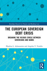The European Sovereign Debt Crisis: Breaking the Vicious Circle between Sovereigns and Banks book cover