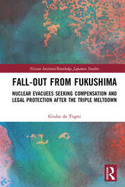 Fall-out from Fukushima: Nuclear Evacuees Seeking Compensation and Legal Protection After the Triple Meltdown book cover