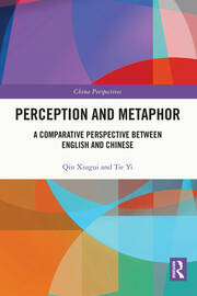 Perception and Metaphor: A Comparative Perspective Between English and Chinese book cover