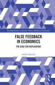 False Feedback in Economics: The Case for Replication book cover